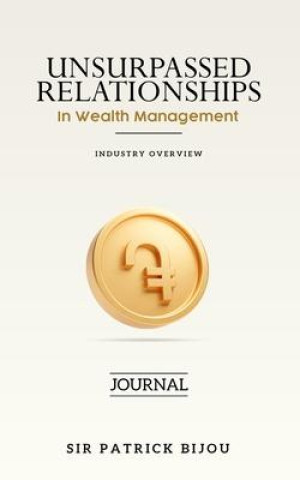 Knjiga Unsurpassed Relationships In Wealth Management 