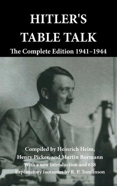 Book Hitler's Table Talk: The Complete Edition 1941-1944 Henry Picker