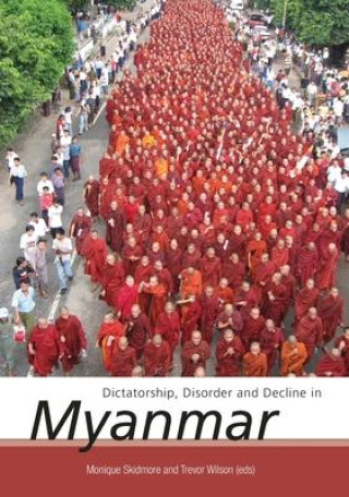 Boek Dictatorship, Disorder and Decline in Myanmar Trevor Wilson