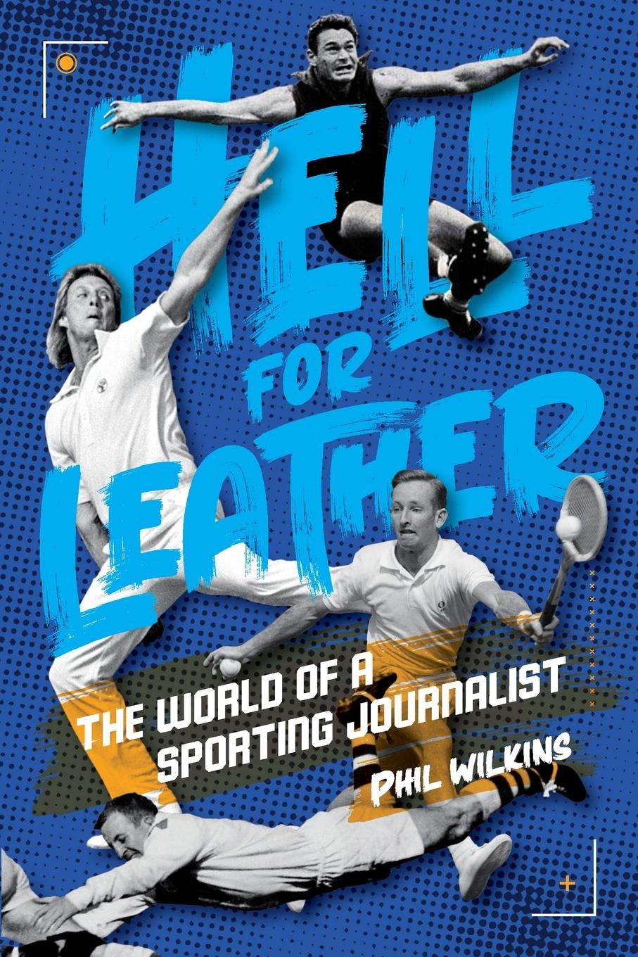 Book Hell for Leather Phil Wilkins