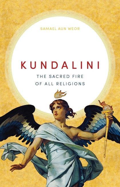 Kniha Kundalini: The Sacred Fire of All Religions 