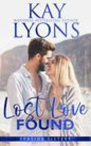 Knjiga Lost Love Found Kay Lyons