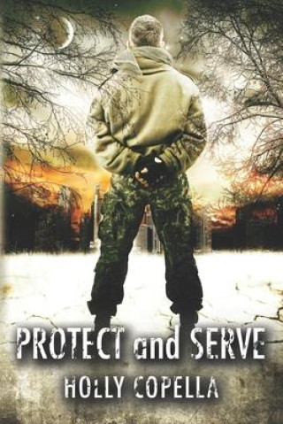 Knjiga Protect and Serve Holly Copella