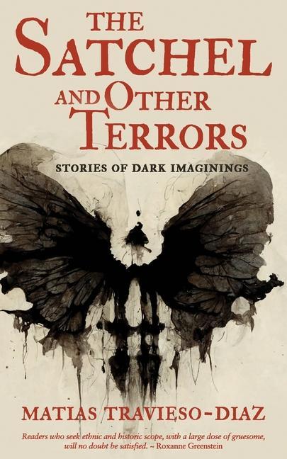 Knjiga The Satchel and Other Terrors Matias Travieso-Diaz