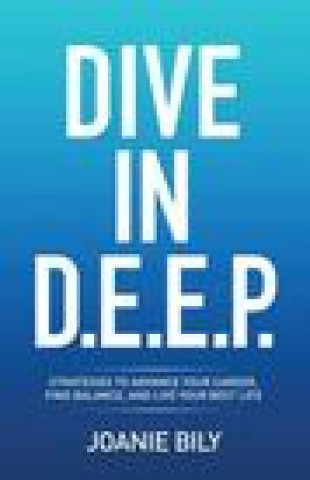 Libro DIVE IN D.E.E.P. Joanie Bily