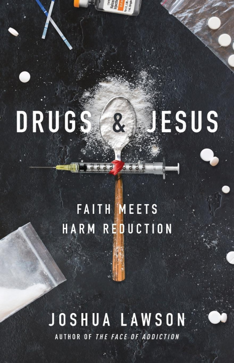 Книга Drugs & Jesus: Faith Meets Harm Reduction 