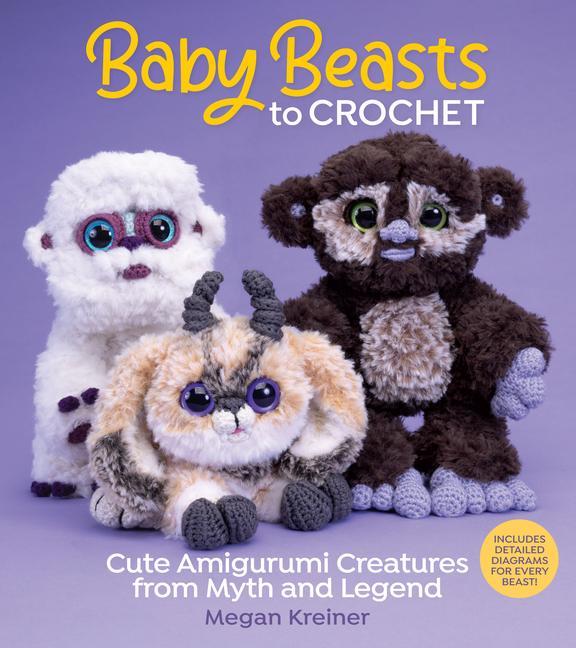 Книга Baby Beasts to Crochet: Cute Amigurumi Creatures from Myth and Legend 