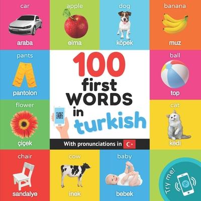 Könyv 100 first words in turkish: Bilingual picture book for kids: english / turkish with pronunciations 