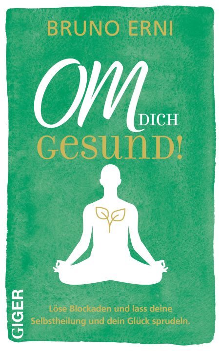 Knjiga OM dich GESUND! Bruno Erni