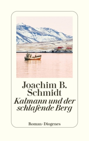 Knjiga Kalmann und der schlafende Berg Joachim B. Schmidt