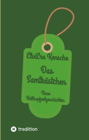 Knjiga Das Samtkästchen Elviera Kensche