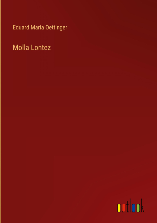 Knjiga Molla Lontez Eduard Maria Oettinger