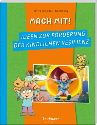 Kniha Mach mit! Ideen zur Förderung der kindlichen Resilienz Ilka Röhling