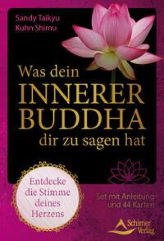 Kniha Was dein innerer Buddha dir zu sagen hat - Entdecke die Stimme deines Herzens Schirner Verlag