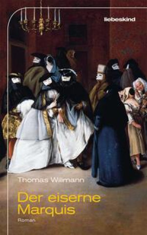 Книга Der eiserne Marquis Thomas Willmann