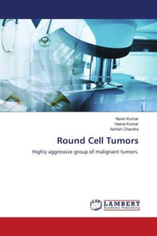 Kniha Round Cell Tumors Veena Kumar