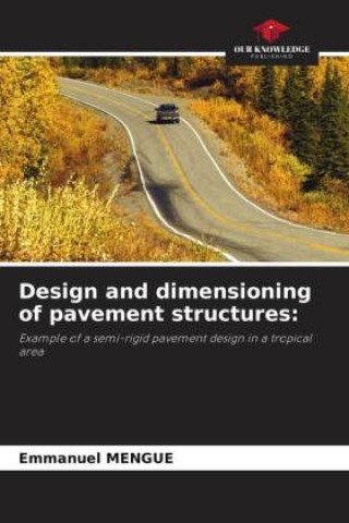 Książka Design and dimensioning of pavement structures: 