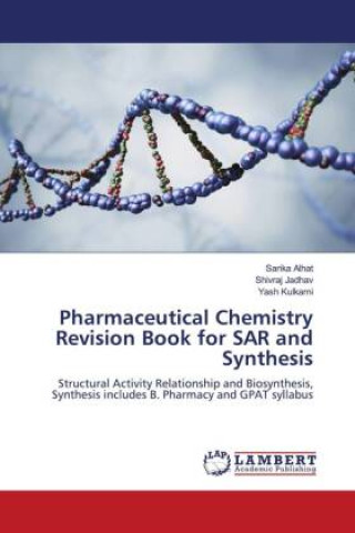 Carte Pharmaceutical Chemistry Revision Book for SAR and Synthesis Shivraj Jadhav