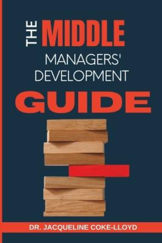 Knjiga The Middle Managers' Development Guide JACQUELINE COKE-LLOYD