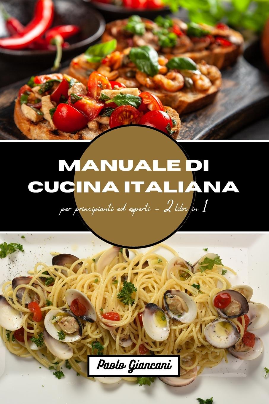 Книга Manuale di cucina italiana per principianti ed esperti 