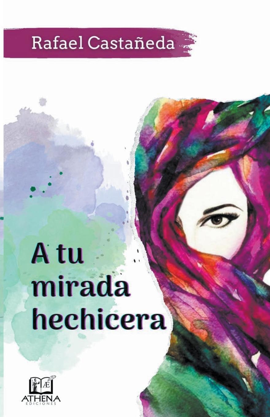 Carte A Tu Mirada Hechicera Rafael Castañeda