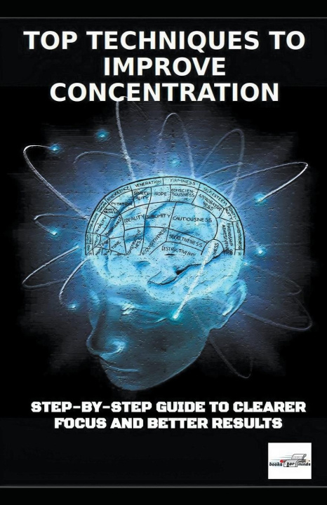 Knjiga Top Techniques to Improve Concentration Dean Thomas