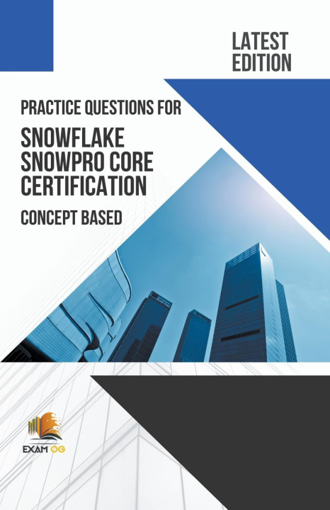 Książka Practice Questions for Snowflake Snowpro Core Certification Concept Based - Latest Edition 2023 