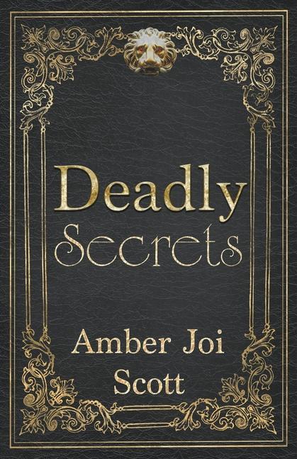 Knjiga Deadly Secrets Amber Joi Scott