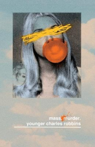 Knjiga Mass Murder Younger Charles Robbins