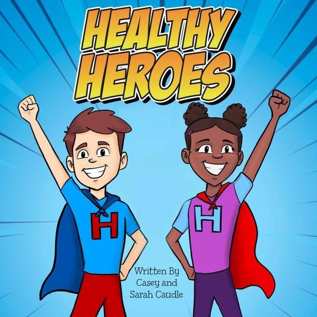 Knjiga Healthy Heroes Casey Caudle