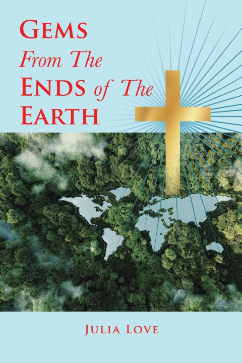 Knjiga Gems from the Ends of the Earth Julia Love