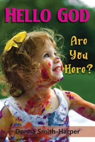 Knjiga Hello God: Are You Here? Donna S. Harper