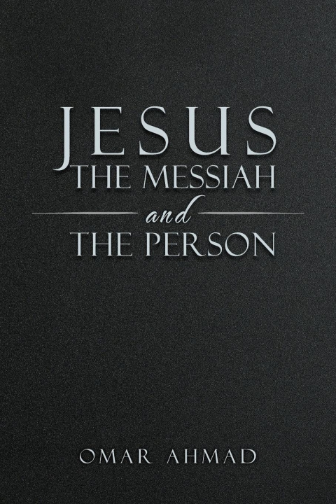 Boek Jesus The Messiah and The Person Omar Ahmad