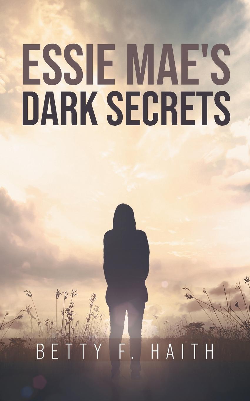 Carte Essie Mae's Dark Secrets Betty F. Haith