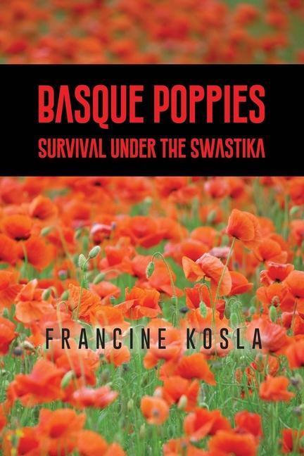 Knjiga Basque Poppies: Survival Under the Swastika 