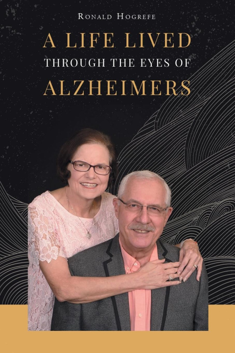 Boek A Life Lived Through the Eyes of Alzheimers Ronald Hogrefe
