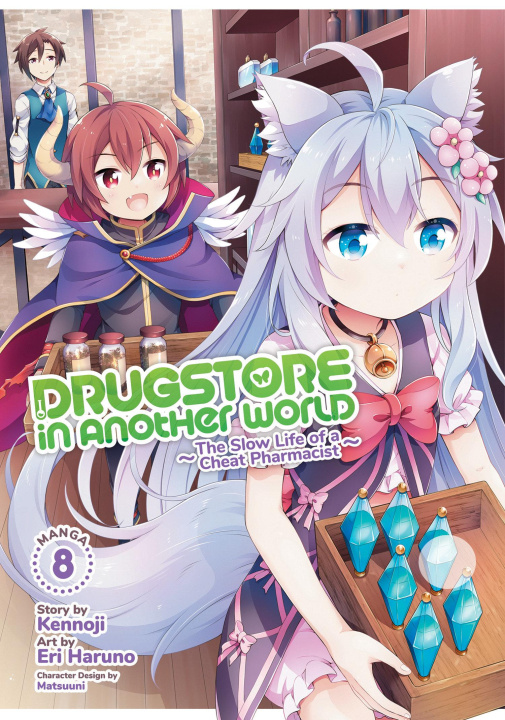 Könyv Drugstore in Another World: The Slow Life of a Cheat Pharmacist (Manga) Vol. 8 Matsuuni