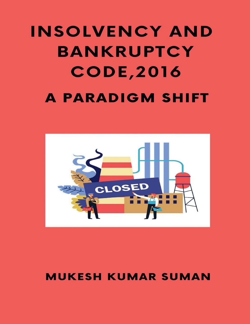 Carte INSOLVENCY AND BANKRUPTCY CODE, 2016 Mukesh Kumar
