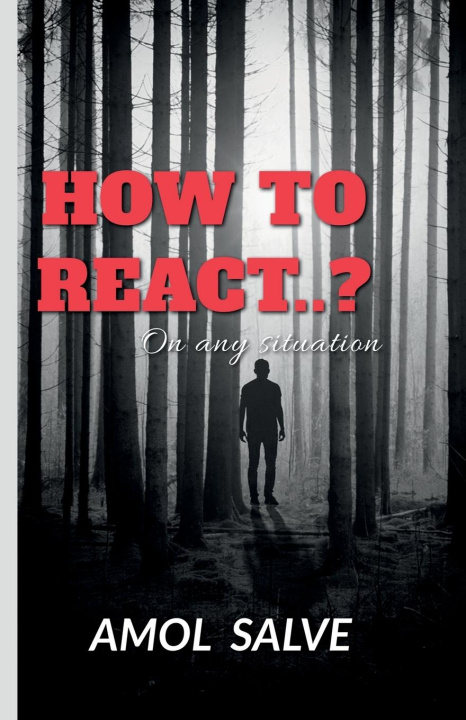 Knjiga "HOW TO REACT..? Amol Salve