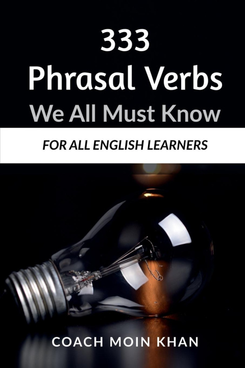 Boek 333  Phrasal Verbs We All Must Know Coach Moin
