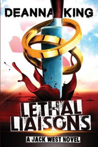 Carte Lethal Liaisons: A Jack West Novel Deanna King