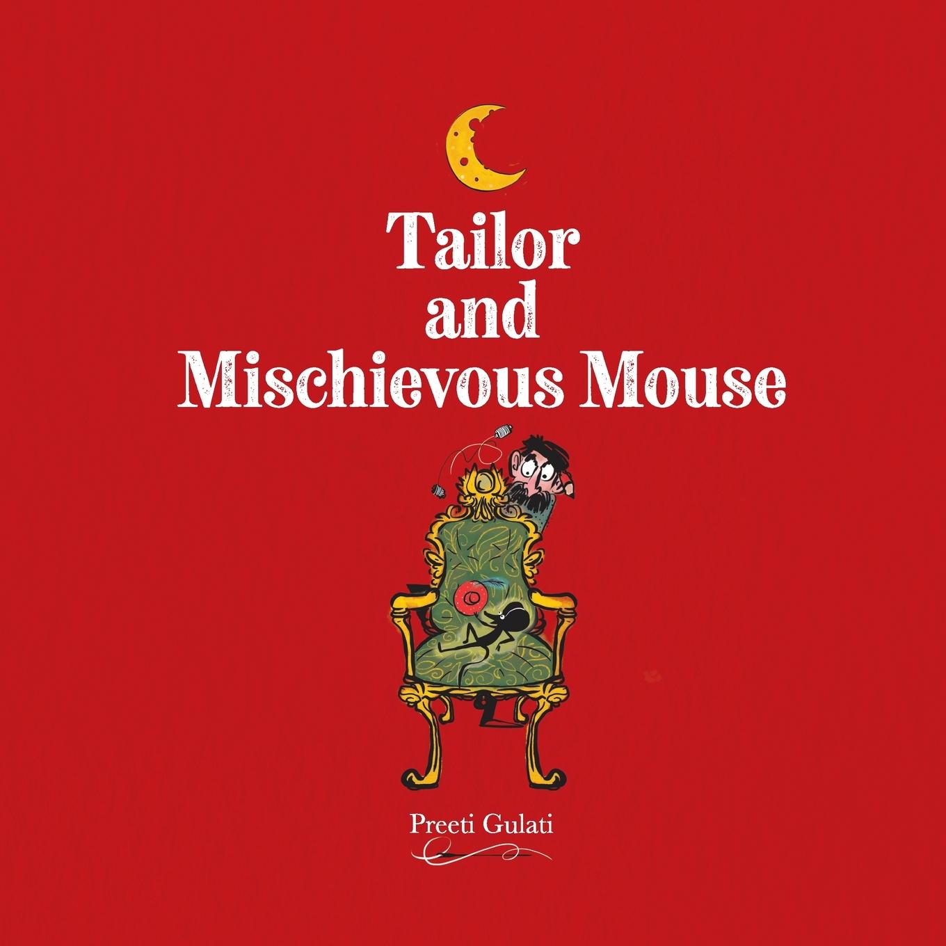 Knjiga Tailor and Mischievous Mouse Preeti Gulati