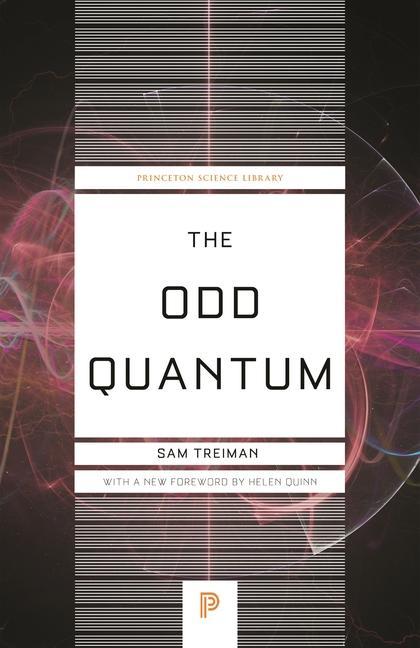 Knjiga The Odd Quantum Sam Treiman