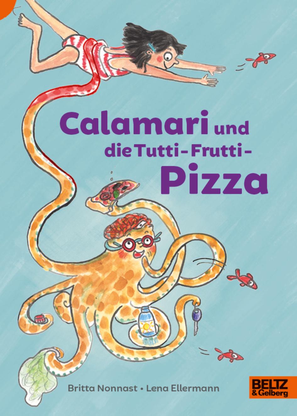 Kniha Calamari und die Tutti-Frutti-Pizza Lena Ellermann