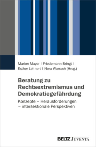 Kniha Beratung zu Rechtsextremismus und Demokratiegefährdung Friedemann Bringt