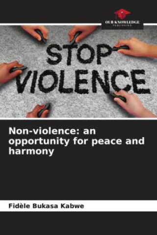 Kniha Non-violence: an opportunity for peace and harmony 