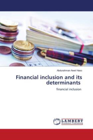 Knjiga Financial inclusion and its determinants Abdurahman Awel Haso