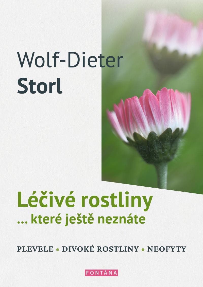 Kniha Léčivé rostliny… které ještě neznáte - plevele, divoké rostliny, neofyty Wolf-Dieter Storl