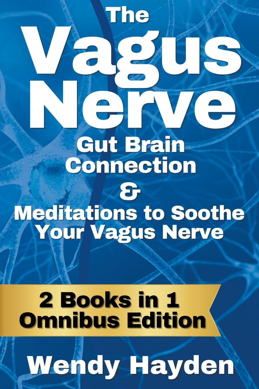 Книга The Vagus Nerve Gut Brain Connection & Meditations to Soothe Your Vagus Nerve 