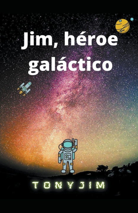 Book Jim, héroe galáctico Tony Jim
